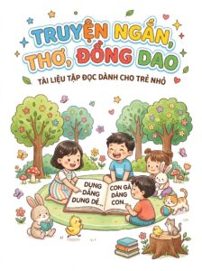 Truyện ngắn, thơ, đồng dao cho bé tập đọc